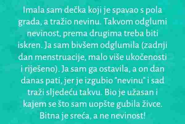 ISPOVIJEST DANA: ‘Imala sam dečka koji je spavao s pola grada, a tražio nevinu’